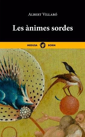 LES ÀNIMES SORDES | 9788419202000 | VILLARÓ BOIX,ALBERT | Libreria Geli - Librería Online de Girona - Comprar libros en catalán y castellano