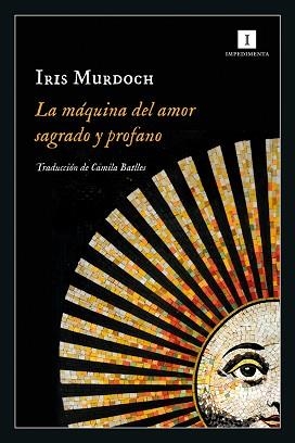 LA MAQUINA DEL AMOR/SAGRADO Y PROFANO | 9788418668418 | MURDOCH,IRIS | Libreria Geli - Librería Online de Girona - Comprar libros en catalán y castellano