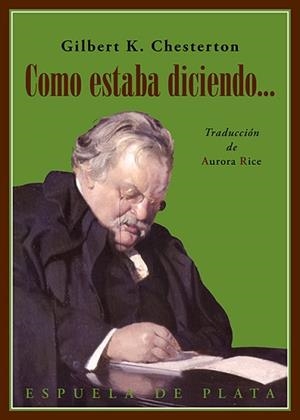 COMO ESTABA DICIENDO... | 9788418153556 | CHESTERTON,GILBERT KEITH | Llibreria Geli - Llibreria Online de Girona - Comprar llibres en català i castellà