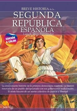 BREVE HISTORIA DE LA SEGUNDA REPÚBLICA ESPAÑOLA | 9788413052489 | FERNÁNDEZ,LUIS E ÍÑIGO | Libreria Geli - Librería Online de Girona - Comprar libros en catalán y castellano