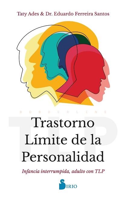 TRASTORNO LÍMITE DE LA PERSONALIDAD.INFANCIA INTERRUMPIDA,ADULTO CON TLP | 9788418531712 | ADES,TATY/FERREIRA SANTOS,DR. EDUARDO | Libreria Geli - Librería Online de Girona - Comprar libros en catalán y castellano
