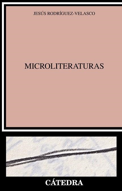 MICROLITERATURAS | 9788437644042 | RODRÍGUEZ-VELASCO,JESÚS | Libreria Geli - Librería Online de Girona - Comprar libros en catalán y castellano