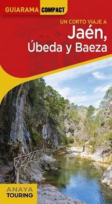 JAÉN,ÚBEDA Y BAEZA(GUIARAMA COMPACT.EDICIÓN 2022) | 9788491585039 | ARJONA MOLINA,RAFAEL | Libreria Geli - Librería Online de Girona - Comprar libros en catalán y castellano