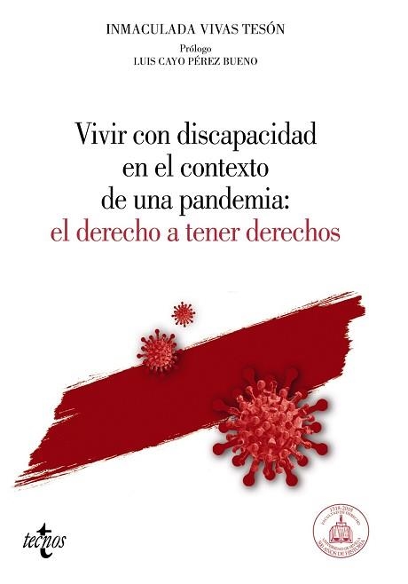 VIVIR CON DISCAPACIDAD EN EL CONTEXTO DE UNA PANDEMIA:EL DERECHO A TENER DERECHOS | 9788430984947 | VIVAS TESÓN,INMACULADA | Libreria Geli - Librería Online de Girona - Comprar libros en catalán y castellano