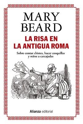 LA RISA EN LA ANTIGUA ROMA.SOBRE CONTAR CHISTES, HACER COSQUILLAS Y REÍRSE A CARCAJADAS | 9788413627427 | BEARD,MARY | Libreria Geli - Librería Online de Girona - Comprar libros en catalán y castellano
