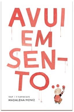 AVUI EM SENTO... | 9788412264685 | MOMIZ, MADALENA | Llibreria Geli - Llibreria Online de Girona - Comprar llibres en català i castellà