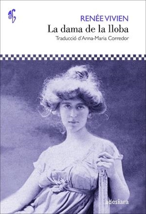 LA DAMA DE LA LLOBA | 9788416948802 | VIVIEN,RENÉE | Libreria Geli - Librería Online de Girona - Comprar libros en catalán y castellano
