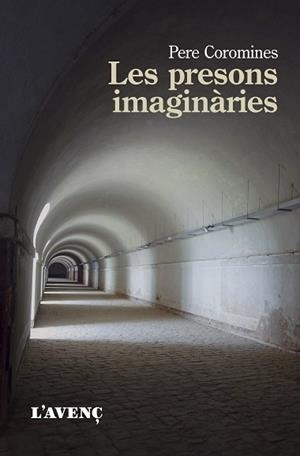 LES PRESONS IMAGINÀRIES | 9788418680168 | COROMINES,PERE | Llibreria Geli - Llibreria Online de Girona - Comprar llibres en català i castellà