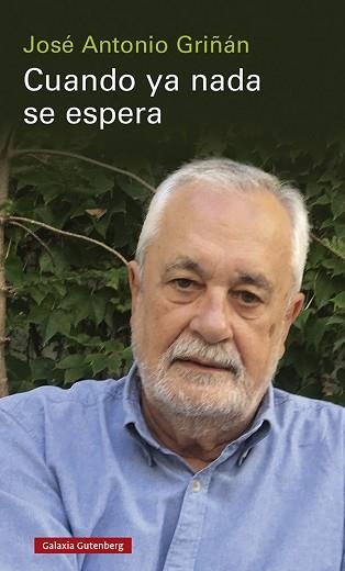 CUANDO YA NADA SE ESPERA | 9788418807855 | GRIÑÁN,JOSÉ ANTONIO | Llibreria Geli - Llibreria Online de Girona - Comprar llibres en català i castellà