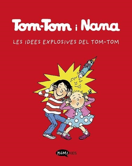 TOM-TOM Y NANA-2.LES IDEES EXPLOSIVES DE TOM-TOM | 9788412399790 |   | Llibreria Geli - Llibreria Online de Girona - Comprar llibres en català i castellà