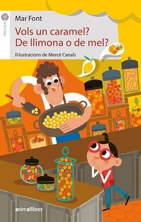 VOLS UN CARAMEL? DE LLIMONA O DE MEL? | 9788418592645 | FONT,MAR | Libreria Geli - Librería Online de Girona - Comprar libros en catalán y castellano