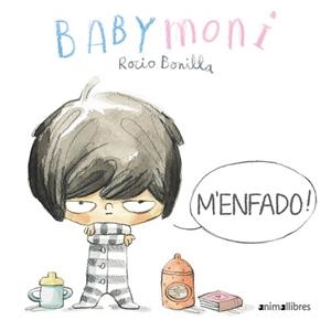 M'ENFADO!(BABY MONI) | 9788418592485 | BONILLA,ROCIO | Libreria Geli - Librería Online de Girona - Comprar libros en catalán y castellano