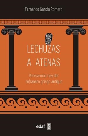 LECHUZAS A ATENAS.PERVIVENCIA HOY DEL REFRANERO GRIEGO ANTIGUO | 9788441441538 | GARCÍA ROMERO,FERNANDO | Llibreria Geli - Llibreria Online de Girona - Comprar llibres en català i castellà