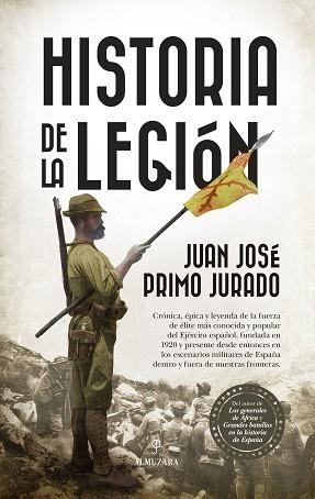 HISTORIA DE LA LEGIÓN | 9788416750894 | PRIMO JURADO,JUAN JOSÉ | Llibreria Geli - Llibreria Online de Girona - Comprar llibres en català i castellà