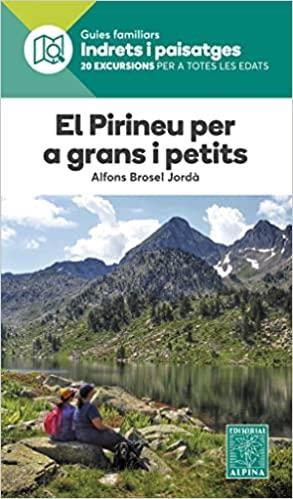 EL PIRINEU PER A GRANS I PETITS | 9788480909150 | BROSEL JORDÀ,ALFONS | Libreria Geli - Librería Online de Girona - Comprar libros en catalán y castellano