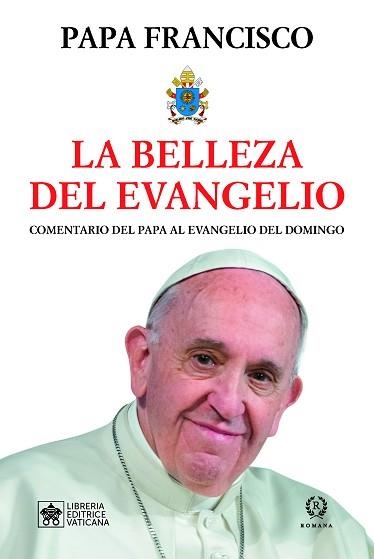 LA BELLEZA DEL EVANGELIO.COMENTARIO DEL PAPA AL EVANGELIO DEL DOMINGO | 9788419240002 | PAPA FRANCISCO | Llibreria Geli - Llibreria Online de Girona - Comprar llibres en català i castellà