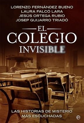 EL COLEGIO INVISIBLE.LAS HISTORIAS DE MISTERIO MÁS ESCUCHADAS | 9788413842882 | A.A.D.D. | Llibreria Geli - Llibreria Online de Girona - Comprar llibres en català i castellà