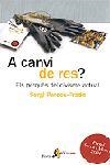 A CANVI DE RES? ELS PERQUES DEL CIVISME ACTUAL | 9788498090031 | PARDOS PRADO,SERGI | Llibreria Geli - Llibreria Online de Girona - Comprar llibres en català i castellà