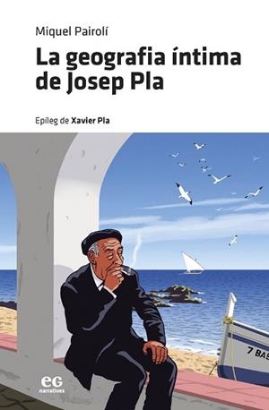 LA GEOGRAFIA ÍNTIMA DE JOSEP PLA | 9788419292001 | PAIROLÍ,MIQUEL | Libreria Geli - Librería Online de Girona - Comprar libros en catalán y castellano
