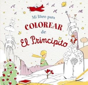 MI LIBRO PARA COLOREAR DE EL PRINCIPITO | 9788469666913 | Llibreria Geli - Llibreria Online de Girona - Comprar llibres en català i castellà