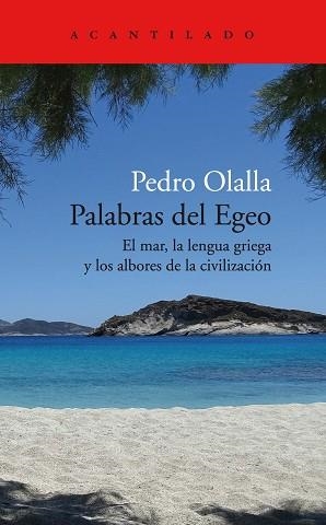 PALABRAS DEL EGEO.EL MAR,LA LENGUA GRIEGA Y LOS ALBORES DE LA CIVILIZACIÓN | 9788418370847 | OLALLA,PEDRO | Llibreria Geli - Llibreria Online de Girona - Comprar llibres en català i castellà