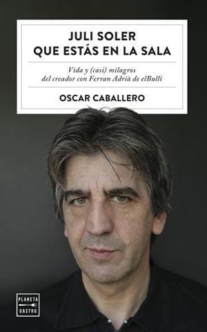 JULI SOLER QUE ESTÁS EN LA SALA | 9788408254577 | CABALLERO,OSCAR | Libreria Geli - Librería Online de Girona - Comprar libros en catalán y castellano
