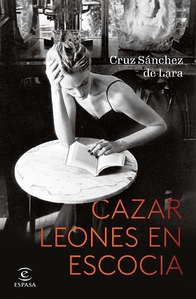 CAZAR LEONES EN ESCOCIA | 9788467064322 | SÁNCHEZ DE LARA,CRUZ | Libreria Geli - Librería Online de Girona - Comprar libros en catalán y castellano