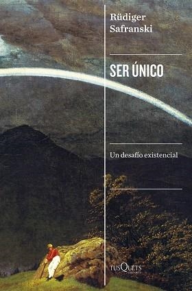 SER ÚNICO.UN DESAFÍO EXISTENCIAL | 9788411071000 | SAFRANSKI,RÜDIGER | Libreria Geli - Librería Online de Girona - Comprar libros en catalán y castellano
