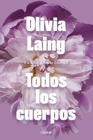 TODOS LOS CUERPOS | 9788449339271 | LAING,OLIVIA | Libreria Geli - Librería Online de Girona - Comprar libros en catalán y castellano
