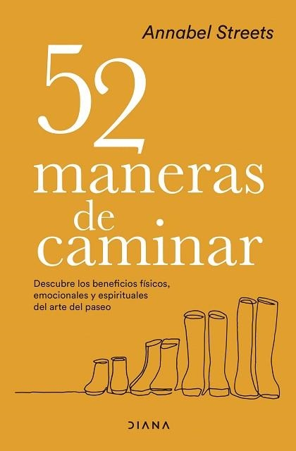 52 MANERAS DE CAMINAR.DESCUBRE LOS BENEFICIOS FÍSICOS, EMOCIONALES Y ESPIRITUALES DEL ARTE DEL PASEO | 9788418118982 | STREETS,ANNABEL | Llibreria Geli - Llibreria Online de Girona - Comprar llibres en català i castellà