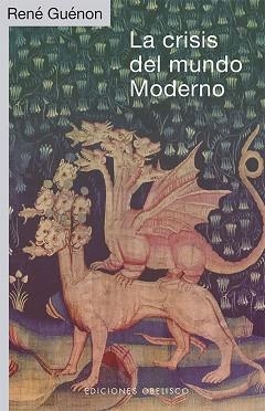 LA CRISIS DEL MUNDO MODERNO | 9788491118350 | GUÉNON,RENÉ | Llibreria Geli - Llibreria Online de Girona - Comprar llibres en català i castellà