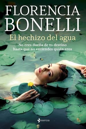 EL HECHIZO DEL AGUA | 9788408256021 | BONELLI,FLORENCIA | Libreria Geli - Librería Online de Girona - Comprar libros en catalán y castellano