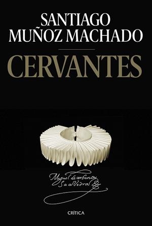CERVANTES | 9788491993995 | MUÑOZ MACHADO,SANTIAGO | Llibreria Geli - Llibreria Online de Girona - Comprar llibres en català i castellà