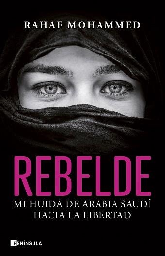 REBELDE.MI HUIDA DE ARABIA SAUDÍ HACIA LA LIBERTAD | 9788411000680 | MOHAMMED,RAHAF | Llibreria Geli - Llibreria Online de Girona - Comprar llibres en català i castellà