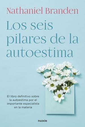LOS SEIS PILARES DE LA AUTOESTIMA | 9788449339288 | BRANDEN,NATHANIEL | Libreria Geli - Librería Online de Girona - Comprar libros en catalán y castellano