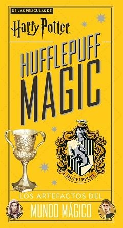 HARRY POTTER HUFFLEPUFF MAGIC.LOS ARTEFACTOS DEL MUNDO MÁGICO | 9788448029128 | V.V.A.A. | Llibreria Geli - Llibreria Online de Girona - Comprar llibres en català i castellà