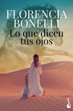 LO QUE DICEN TUS OJOS | 9788408256199 | BONELLI,FLORENCIA | Libreria Geli - Librería Online de Girona - Comprar libros en catalán y castellano