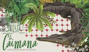 LA CAIMANA | 9788494885983 | MANRIQUE,MARIA EUGENIA | Libreria Geli - Librería Online de Girona - Comprar libros en catalán y castellano