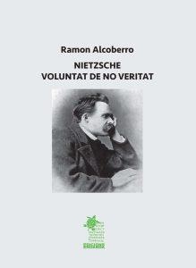 NIETZSCHE.VOLUNTAT DE NO VERITAT | 9788412346954 | ALCOBERRO,RAMON | Libreria Geli - Librería Online de Girona - Comprar libros en catalán y castellano