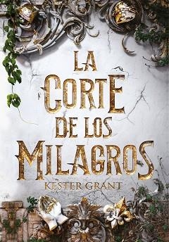 LA CORTE DE LOS MILAGROS | 9788420487632 | GRANT,KIT | Libreria Geli - Librería Online de Girona - Comprar libros en catalán y castellano