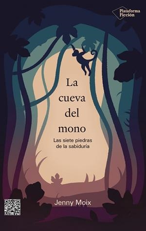 LA CUEVA DEL MONO.LAS SIETE PIEDRAS DE LA SABIDURÍA | 9788418927546 | MOIX,JENNY | Libreria Geli - Librería Online de Girona - Comprar libros en catalán y castellano