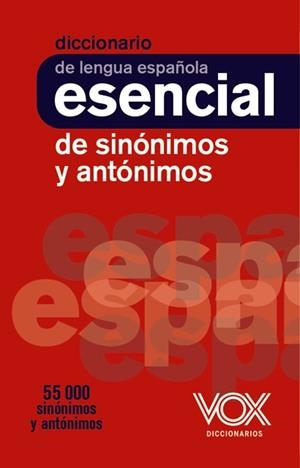 DICCIONARIO ESENCIAL DE SINÓNIMOS Y ANTÓNIMOS | 9788499743752 | Libreria Geli - Librería Online de Girona - Comprar libros en catalán y castellano
