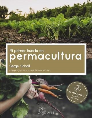MI PRIMER HUERTO EN PERMACULTURA | 9788418882456 | SCHALL,SERGE | Llibreria Geli - Llibreria Online de Girona - Comprar llibres en català i castellà