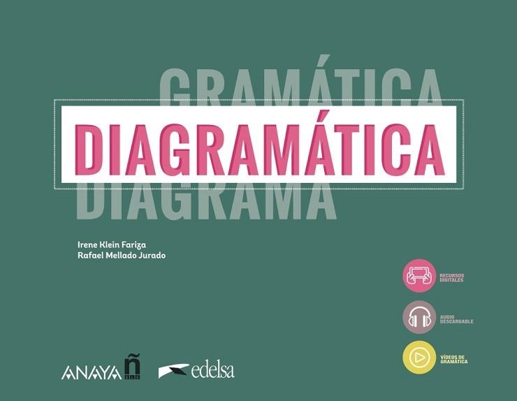 DIAGRAMÁTICA.CURSO DE GRAMÁTICA VISUAL | 9788490817261 | MELLADO JURADO,RAFAEL/KLEIN FARIZA,IRENE | Libreria Geli - Librería Online de Girona - Comprar libros en catalán y castellano