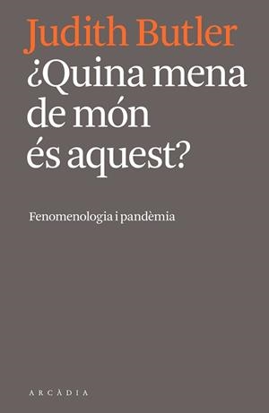 QUINA MENA DE MÓN ÉS AQUEST? | 9788412471724 | BUTLER,JUDITH | Libreria Geli - Librería Online de Girona - Comprar libros en catalán y castellano