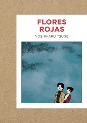 FLORES ROJAS | 9788419168009 | TSUGE,YOSHIHARU | Libreria Geli - Librería Online de Girona - Comprar libros en catalán y castellano