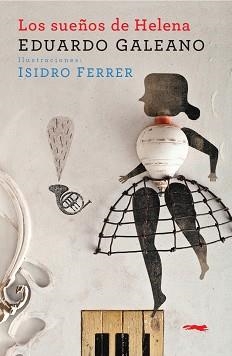 LOS SUEÑOS DE HELENA | 9788412470741 | GALEANO,EDUARDO | Llibreria Geli - Llibreria Online de Girona - Comprar llibres en català i castellà