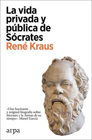 LA VIDA PRIVADA Y PÚBLICA DE SÓCRATES | 9788418741364 | KRAUS,RENÉ | Llibreria Geli - Llibreria Online de Girona - Comprar llibres en català i castellà