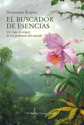 EL BUSCADOR DE ESENCIAS | 9788419207340 | ROQUES,DOMINIQUE | Libreria Geli - Librería Online de Girona - Comprar libros en catalán y castellano