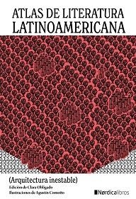 ATLAS DE LITERATURA LATINOAMERICANA(ARQUITECTURA INESTABLE) | 9788418451874 | OBLIGADO,CLARA/COMOTTO,AGUSTÍN | Libreria Geli - Librería Online de Girona - Comprar libros en catalán y castellano